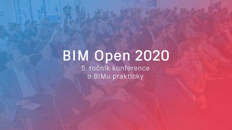 BIM Open 2020 - konference o BIMu otevřeně a prakticky