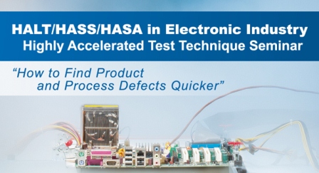 HALT/HASS/HASA in Electronic Industry