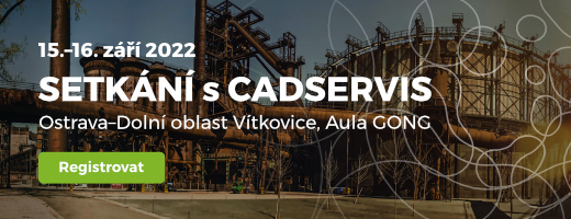 Konference CAD/CAM uživatelů -  Setkání s CADSERVIS